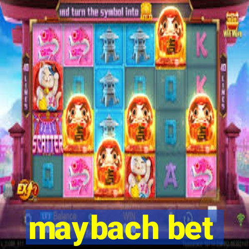 maybach bet